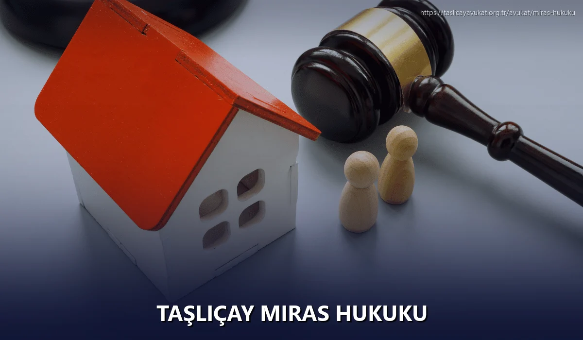 Taşliçay Miras Hukuku