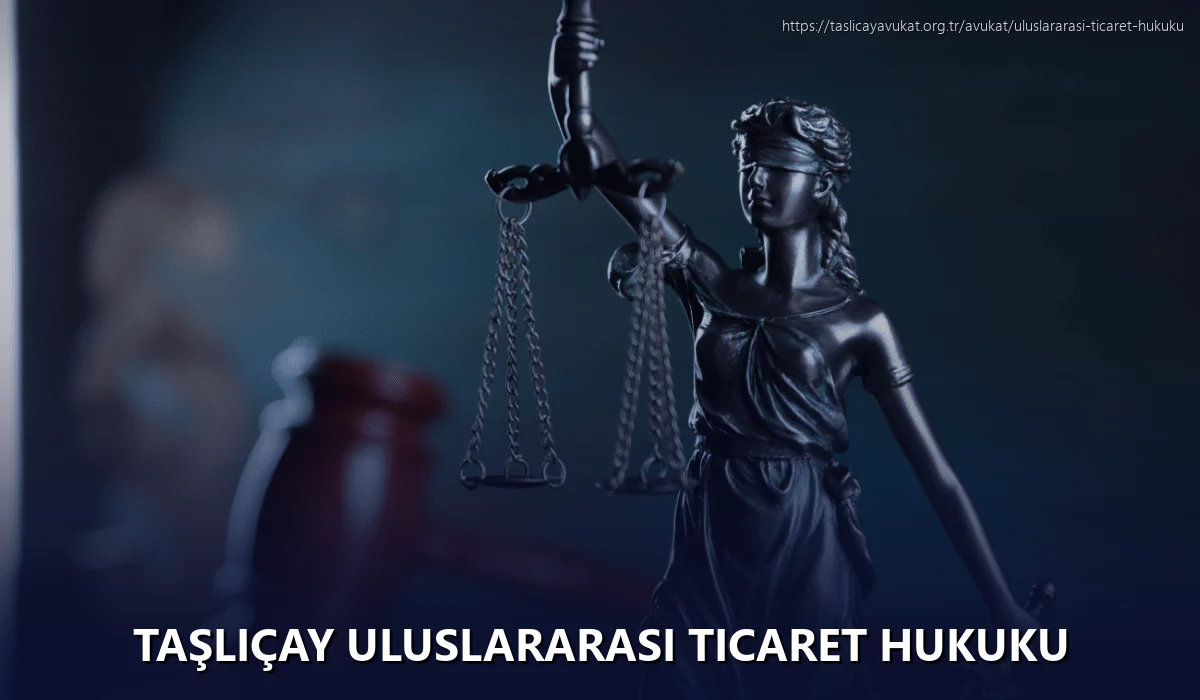 Taşliçay Uluslararası Ticaret Hukuku